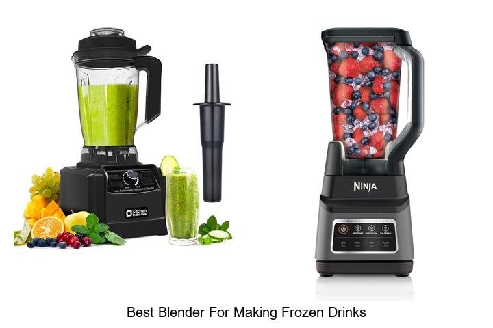 Ultimate Guide: Best Blender for Frozen Drinks