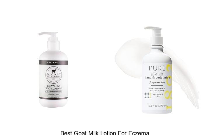 Discover the Best Goat Milk Lotion for Eczema Relief