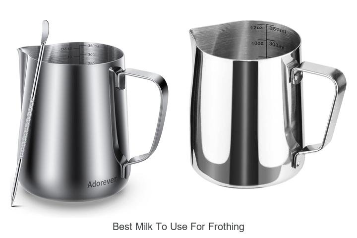 Uncover the Best Milk to Use for Frothing Magic!