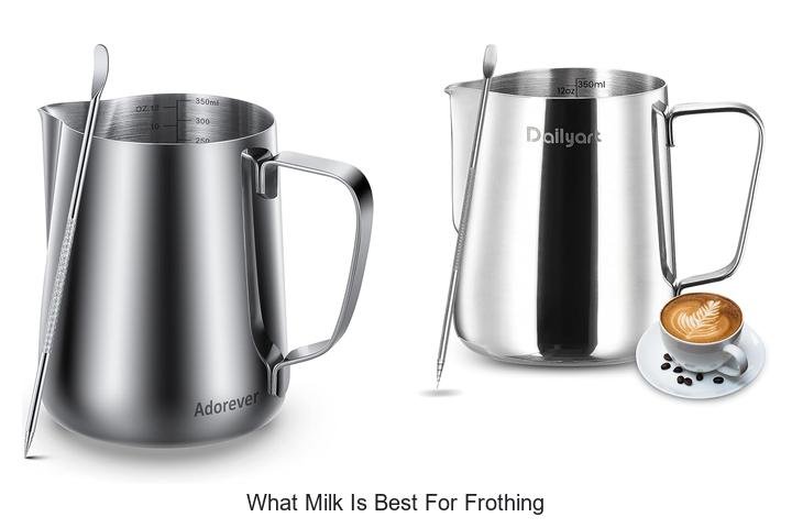 Discover the Best Milk for Frothing Perfectly!