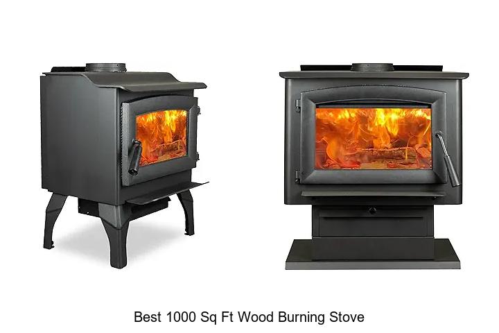 Best 1000 Sq Ft Wood Burning Stove That Will Blow Your Mind