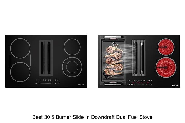 Best 30 5 Burner Slide In Downdraft Dual Fuel Stove Deals!