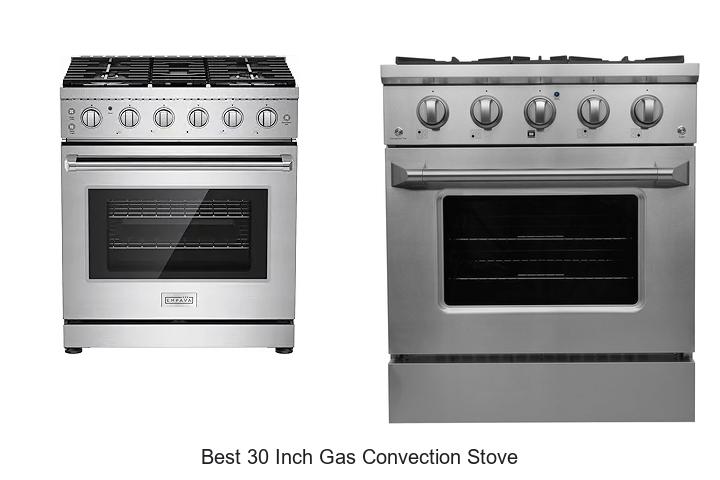 Best 30 Inch Gas Convection Stove You Can’t Miss Today
