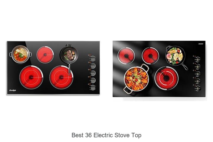 Best 36 Electric Stove Top Tips You Can’t Miss Today!