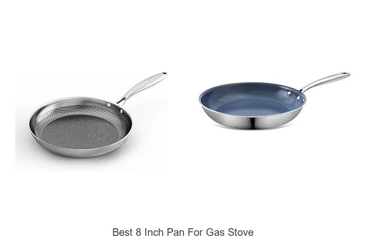 Best 8 Inch Pan For Gas Stove That Will Change Cooking Game