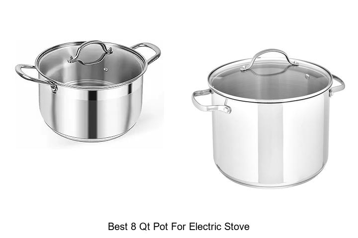 Best 8 Qt Pot For Electric Stove That Will Blow Your Mind!