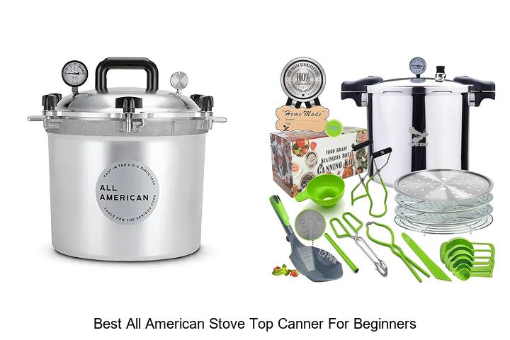 Best All American Stove Top Canner For Beginners: Top Picks!