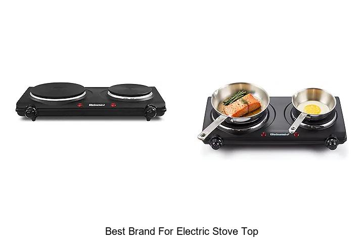 Best Brand For Electric Stove Top That Will Blow Your Mind