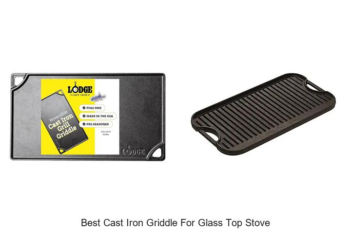 Best Cast Iron Griddle For Glass Top Stove You Need Now