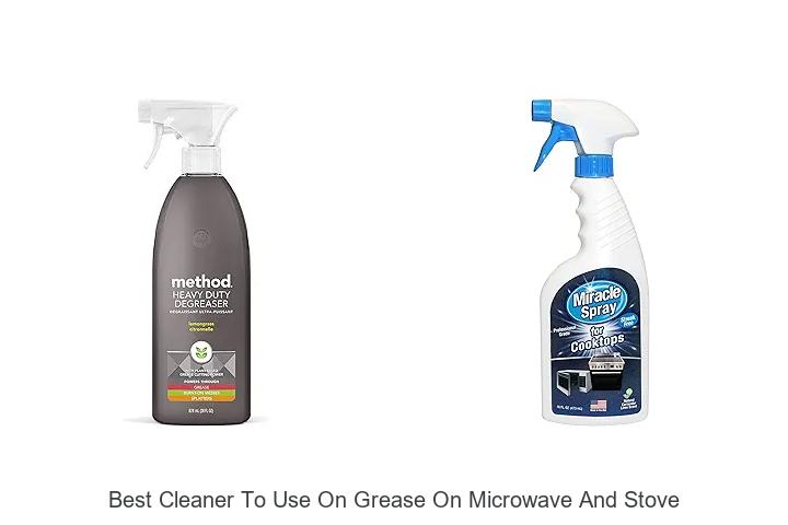 Best Cleaner To Use On Grease On Microwave And Stove Revealed