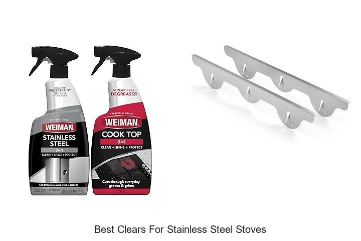 Best Clears For Stainless Steel Stoves That Wow Instantly