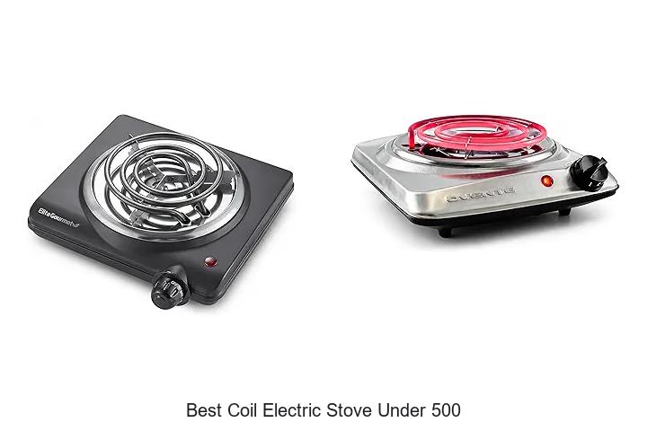 Best Coil Electric Stove Under 500 – Shocking Deals Inside!