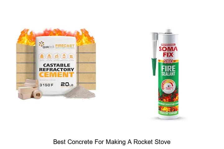 Best Concrete For Making A Rocket Stove That Lasts Longer