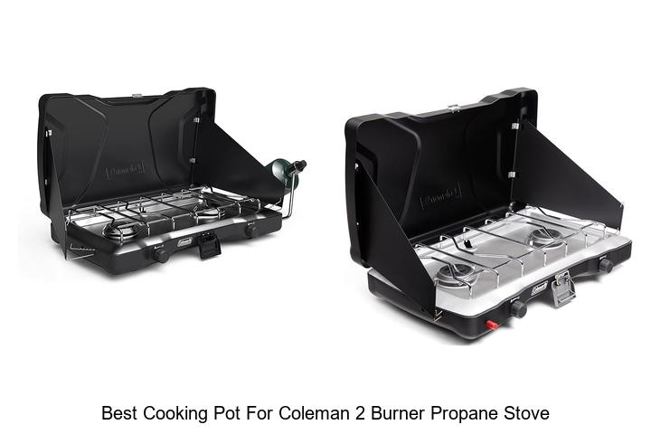Best Cooking Pot for Coleman 2 Burner Propane Stove Revealed