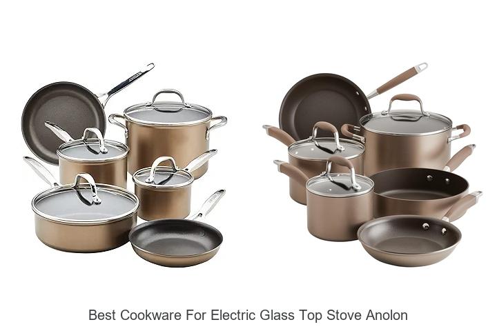 Best Cookware For Electric Glass Top Stove Anolon Guide