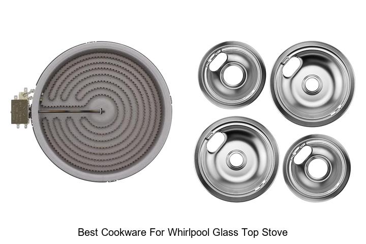 Best Cookware For Whirlpool Glass Top Stove You Need Now