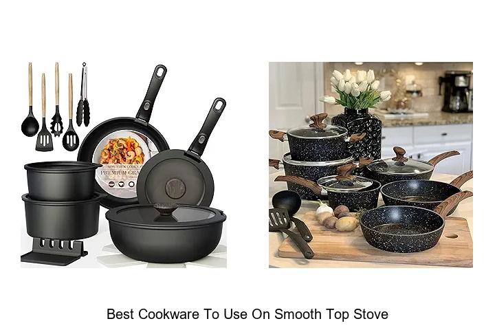 Best Cookware To Use On Smooth Top Stove For Perfect Cooking