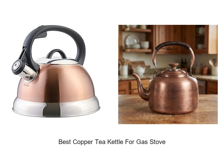 Best Copper Tea Kettle for Gas Stove That You Need Now!