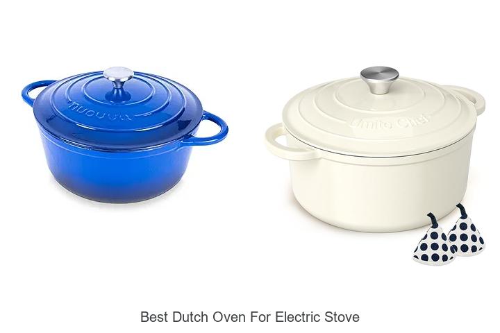 Best Dutch Oven for Electric Stove That Will Blow Minds