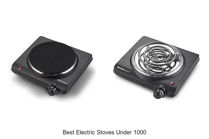 Best Electric Stoves Under 1000 That Will Blow Your Mind
