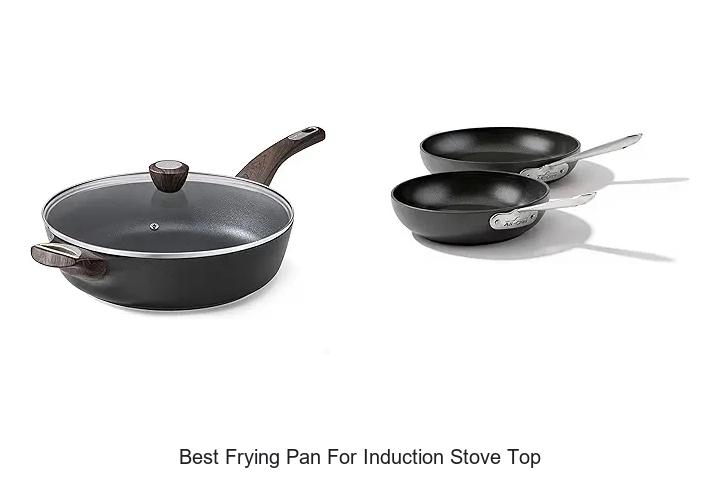 Best Frying Pan For Induction Stove Top – Top Picks Now!