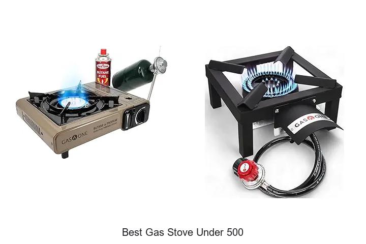 Best Gas Stove Under 500 That Will Blow Your Mind Today