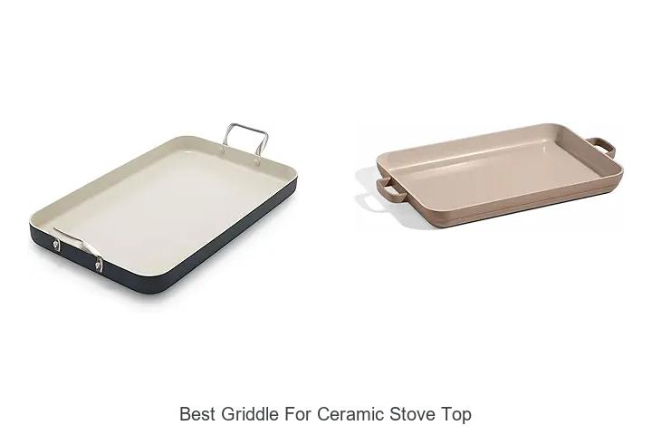 Best Griddle For Ceramic Stove Top: Top Picks You Need Now