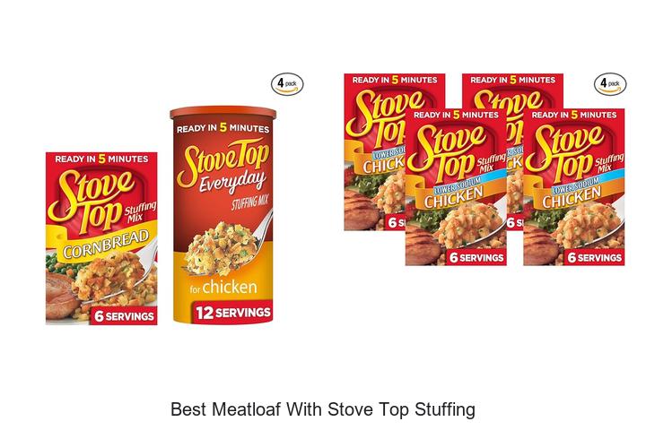 Best Meatloaf With Stove Top Stuffing You’ll Crave Now!