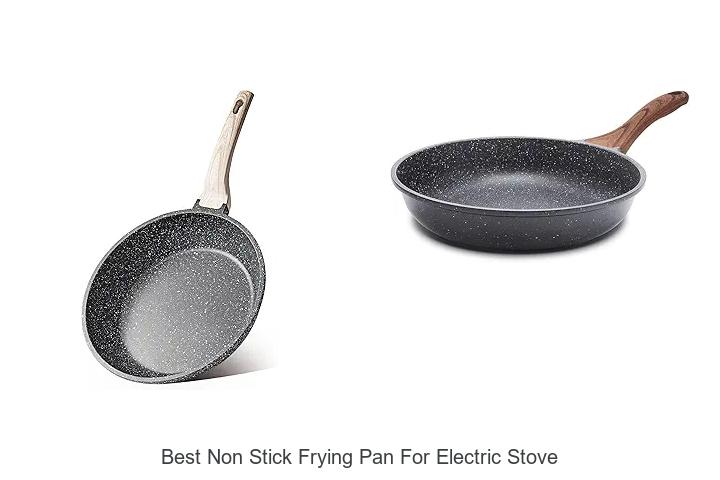 Best Non Stick Frying Pan For Electric Stove You Need Now