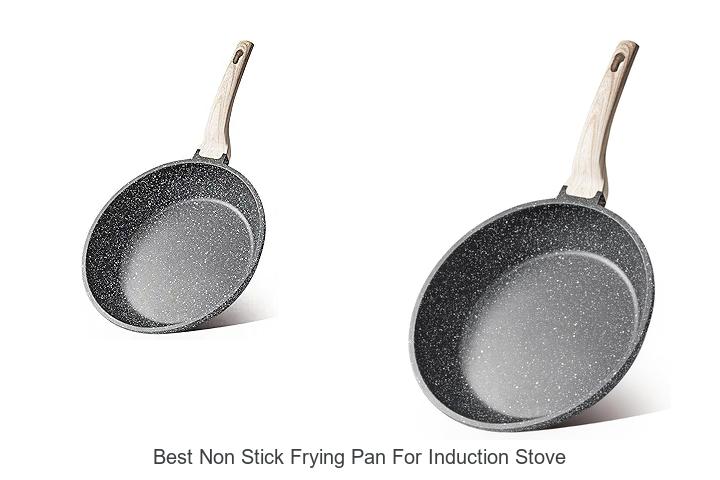 Best Non Stick Frying Pan For Induction Stove You Need Now