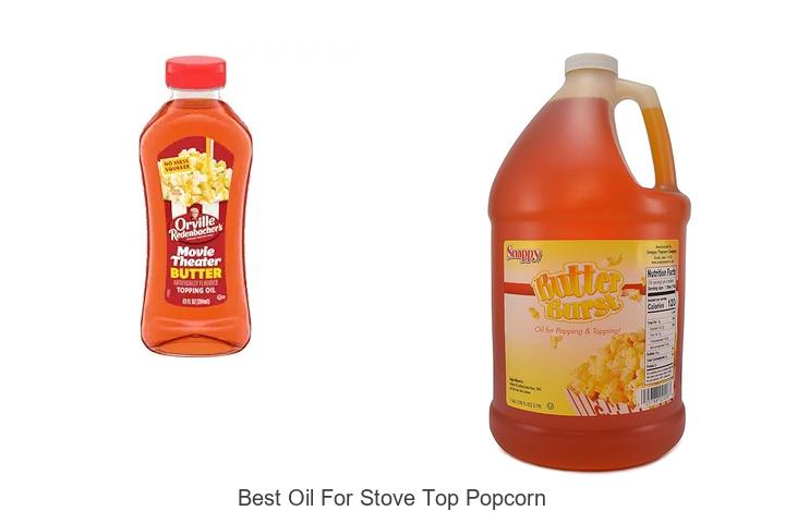 Best Oil For Stove Top Popcorn That Will Blow Your Mind