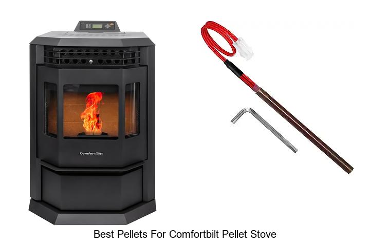 Best Pellets for Comfortbilt Pellet Stove: Top Picks Revealed