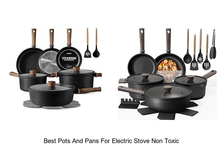 Best Pots and Pans for Electric Stove Non Toxic That Last