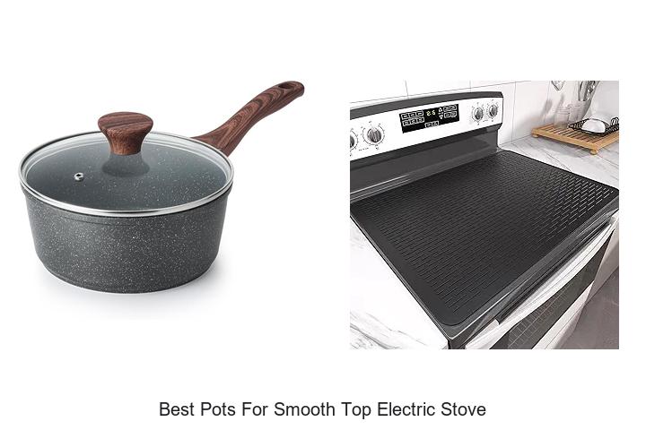 Best Pots For Smooth Top Electric Stove You Need Now
