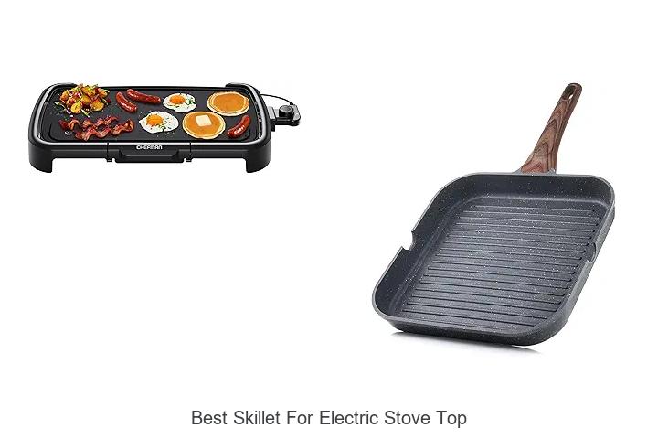 Best Skillet For Electric Stove Top – Unbelievable Picks!