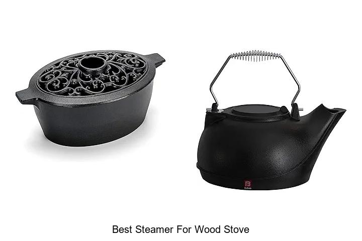 Best Steamer For Wood Stove That Will Blow Your Mind!
