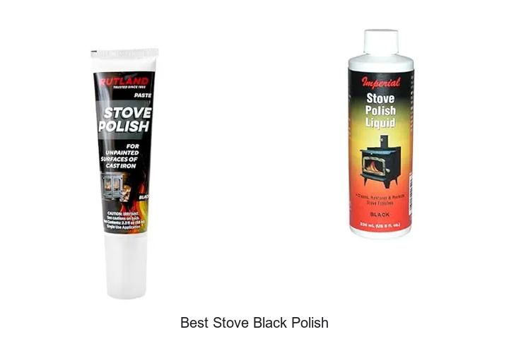 Best Stove Black Polish That Transforms Your Kitchen Fast