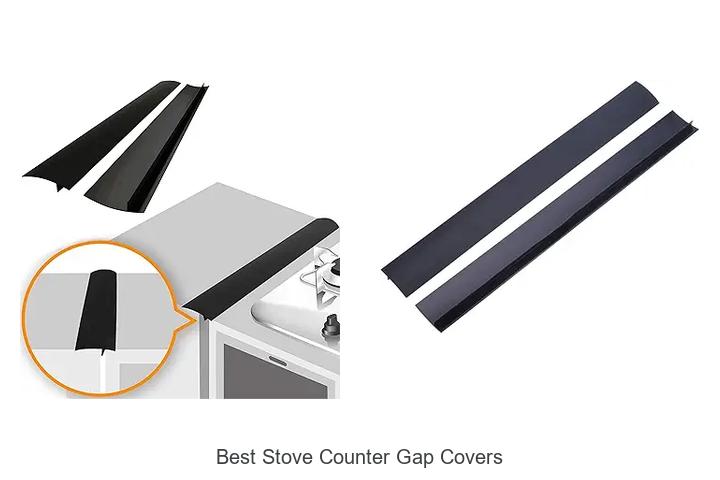 Best Stove Counter Gap Covers That Will Blow Your Mind!