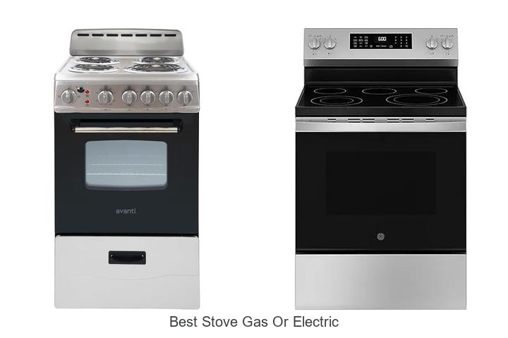 Best Stove Gas Or Electric: Which One Will Blow Your Mind?
