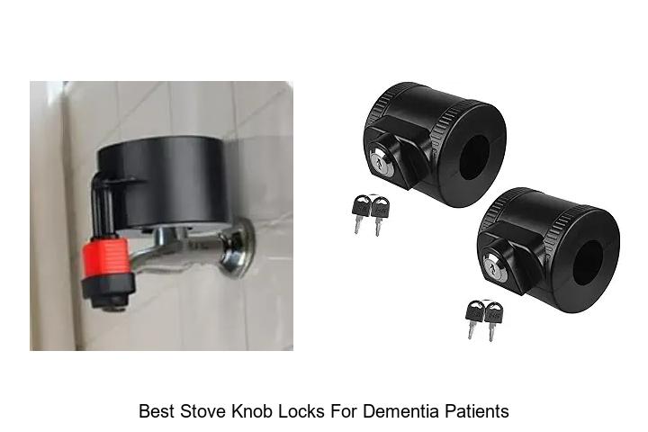 Best Stove Knob Locks for Dementia Patients You Need Now!