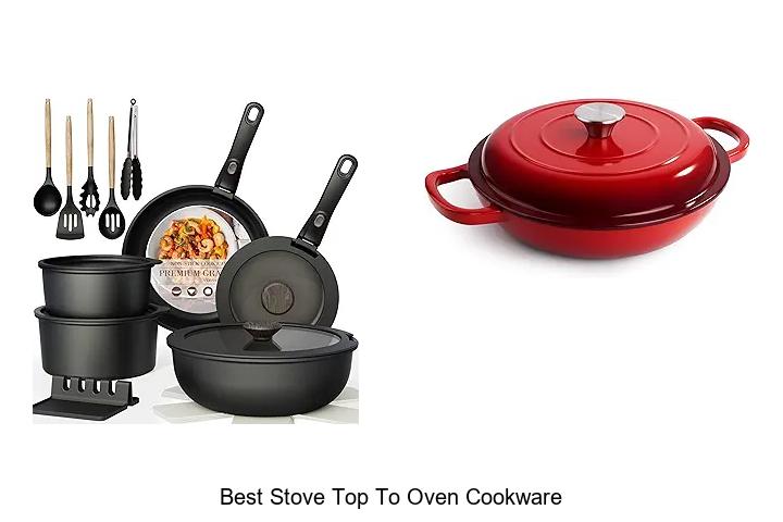 Best Stove Top To Oven Cookware You Can’t Live Without
