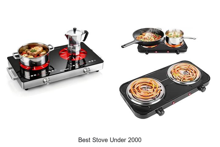 Best Stove Under 2000: Top Picks You Can’t Miss Today!