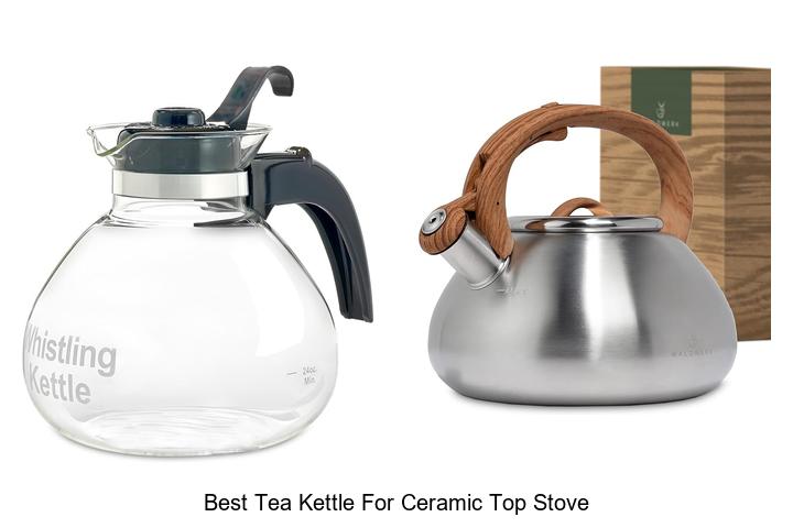 Best Tea Kettle For Ceramic Top Stove That Will Wow You!