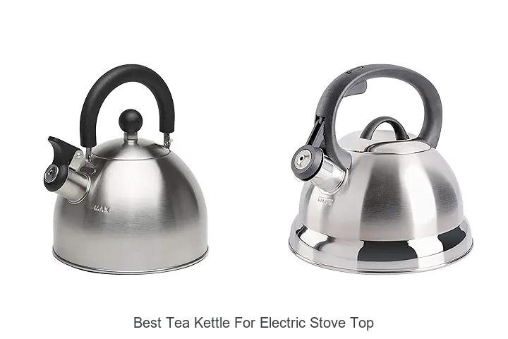 Best Tea Kettle for Electric Stove Top – Must-Have Picks!