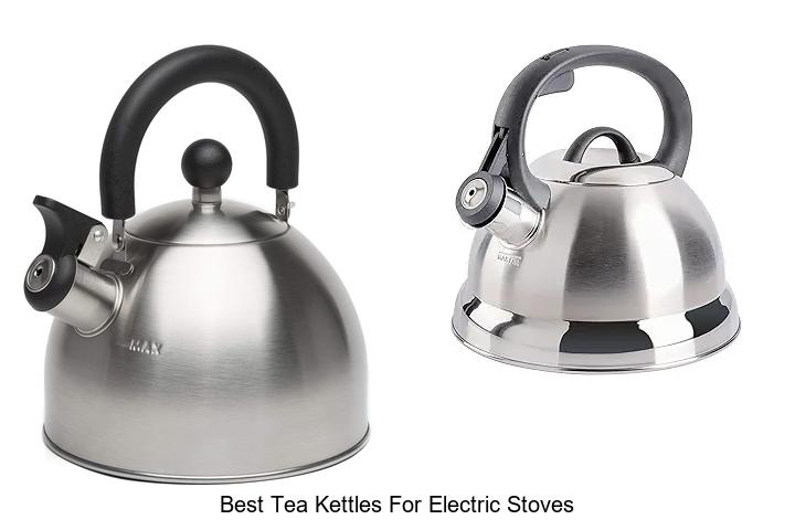 Best Tea Kettles For Electric Stoves You Can’t Miss!