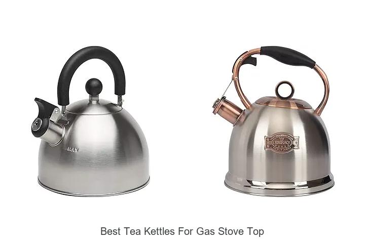 Best Tea Kettles For Gas Stove Top: Top Picks You Need!