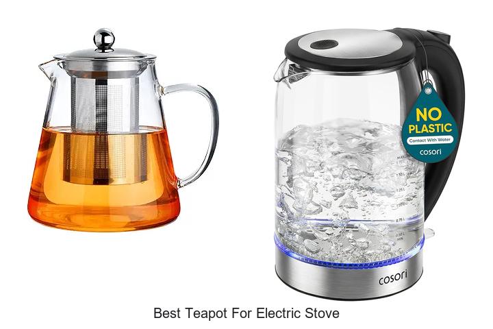 Best Teapot For Electric Stove That Will Blow Your Mind