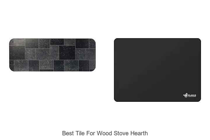 Best Tile For Wood Stove Hearth That Will Wow Your Guests