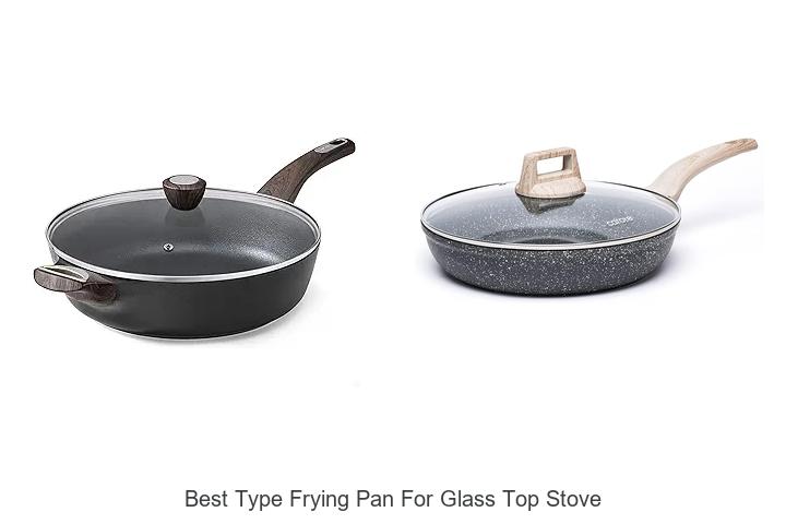 Best Type Frying Pan For Glass Top Stove You Need Today