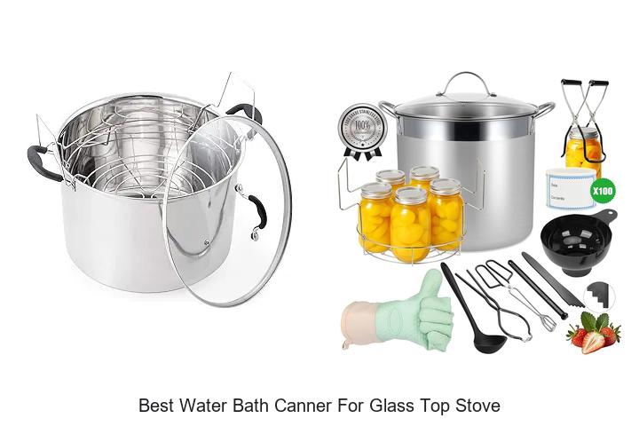 Best Water Bath Canner for Glass Top Stove – Must See Picks!